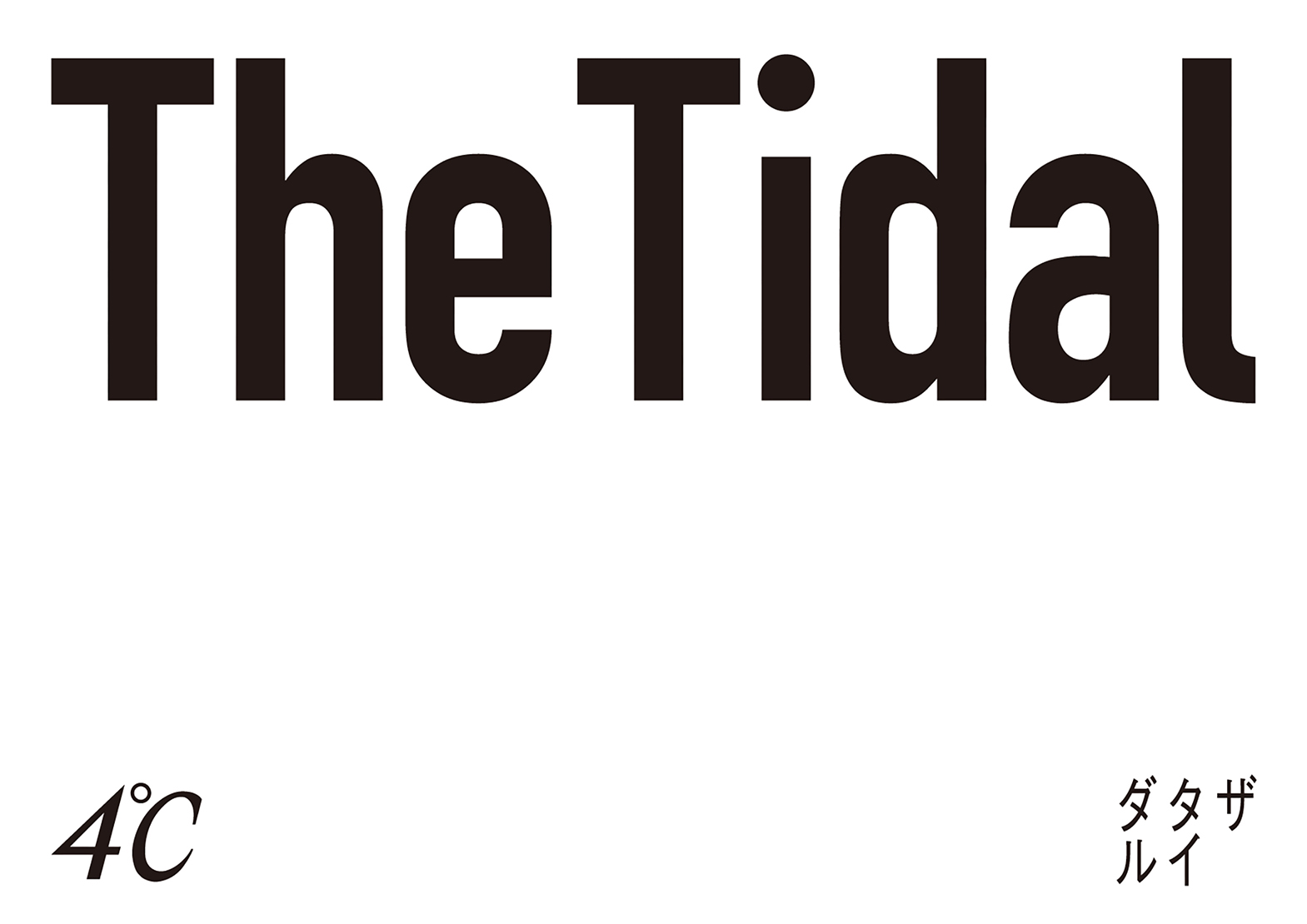 The Tidal